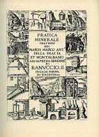 Pratica minerale (rist. anast. Bologna, 1678) di Marco A. Della Fratta Montalbano edito da Firenzelibri