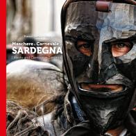 Maschere e carnevale in Sardegna-Mask and Carnival in Sardinia. Ediz. bilingue di Franco Stefano Ruiu, Giulio Concu edito da Imago Multimedia