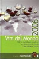 Vini dal mondo 2006 edito da Press & Video Group