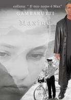 Maxine vol.1 di Gambarutti edito da Youcanprint