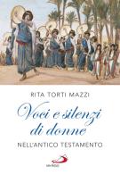 Voci e silenzi di donne nell'Antico Testamento di Rita Torti Mazzi edito da San Paolo Edizioni