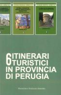 6 itinerari turistici in provincia di Perugia di Fiorenza Mosci edito da Tozzuolo