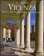 Vicenza. Arte, architettura e paesaggio. Ediz. italiana e inglese di Luca Trevisan edito da Sassi