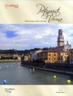 Protagonisti a Verona. Trentacinque storie veronesi di Emanuele Delmiglio edito da Delmiglio Editore