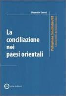 La conciliazione nei paesi orientali di Domenico Lenoci edito da Enter