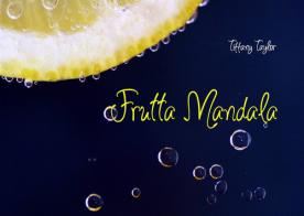 Frutta mandala. Ediz. italiana e inglese di Tiffany Taylor edito da Youcanprint