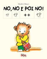 No, no e poi no! Ediz. CAA di Mireille D'Allancé edito da Officina Babùk