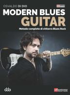 Modern blues guitar. Metodo completo per chitarra blues rock. Con File audio online di Osvaldo Di Dio edito da Dantone Edizioni e Musica