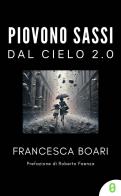 Piovono sassi dal cielo 2.0 di Francesca Boari edito da Tempozero Publishing