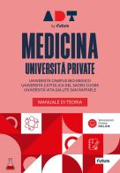 Accademia dei test. Medicina università private. Manuale di teoria. Università Cattolica, Campus Biomedico, San Raffaele. Con simulazioni online edito da Futura