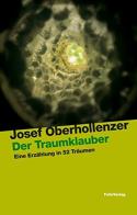 Der Traumklauber. Eine Erzählung in 52 Träumen di Josef Oberhollenzer edito da Folio