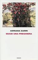 Quasi una preghiera di Adriana Zarri edito da Einaudi