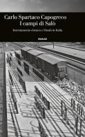 I campi di Salò. Internamento ebraico e Shoah in Italia di Carlo Spartaco Capogreco edito da Einaudi