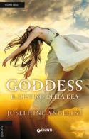 Goddess. Il destino della dea di Josephine Angelini edito da Giunti Editore