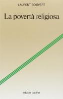 La povertà religiosa di Laurent Boisvert edito da San Paolo Edizioni