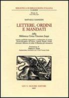 Lettere, ordini e Mandati della Biblioteca Civica Vincenzo Joppi di Raffaele Gianesini edito da Olschki