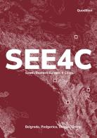 SEE4C. South-Eastern Europe: 4 cities. Belgrade, Podgorica, Skopje, Tirana edito da Quodlibet