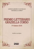 Premio letterario Graziella Corso. 4ª edizione 2018. Quaderno antologico edito da Booksprint