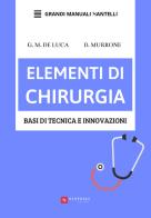 Elementi di chirurgia. Basi di tecnica e innovazioni di Giuseppe Massimiliano De Luca, Domenico Murrone edito da Santelli