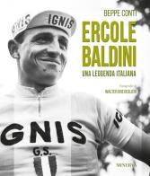 Ercole Baldini. Una leggenda Italiana di Beppe Conti edito da Minerva Edizioni (Bologna)