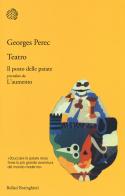 Teatro: Il posto delle patate preceduto da L'aumento di Georges Perec edito da Bollati Boringhieri