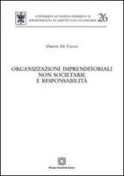 Organizzazioni imprenditoriali non societarie e responsabilità di Oreste De Cicco edito da Edizioni Scientifiche Italiane