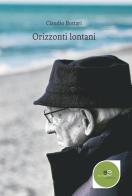 Orizzonti lontani di Claudio Bottari edito da Europa Edizioni