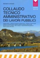 Collaudo tecnico amministrativo dei lavori pubblici di Salvatore Lombardo edito da Flaccovio Dario
