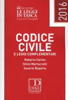Codice civile e leggi complementari 2016 di Roberto Carleo, Silvio Martuccelli, Saverio Ruperto edito da Dike Giuridica Editrice