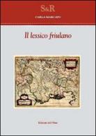 Il lessico friulano di Carla Marcato edito da Edizioni dell'Orso