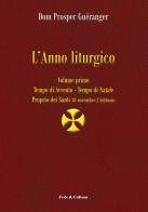 L' anno liturgico vol.1 di Prosper Guéranger edito da Fede & Cultura