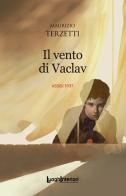 Il vento di Vaclav. Assisi 1937 di Maurizio Terzetti edito da LuoghInteriori
