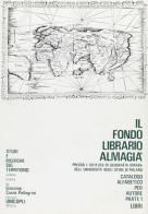 Il fondo librario Almagià. Catalogo alfabetico per autore vol.1 edito da Unicopli