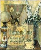Il sacro nell'arte di Luigi Russo di Lucia Rosa Pastore edito da Adda