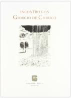 Incontro con Giorgio De Chirico edito da Giuseppe Barile