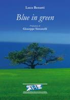 Blue in green. Ediz. italiana di Luca Benatti edito da Ist. Italiano Cultura Napoli