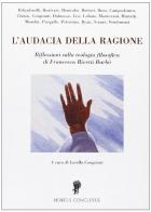 L' audacia della ragione. Riflessioni sulla teologia filosofica di Francesca Rivetti Barbò edito da Sinnos