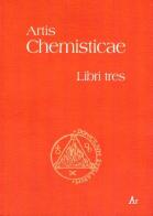 Artis chemisticae. Libri tres di Anonimo edito da Edizioni di AR