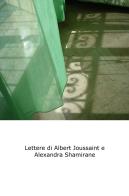 Lettere di Albert Joussaint e Alexandra Shamirane di V. De Angelis, P. Guido edito da ilmiolibro self publishing