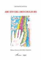 Arc-en-ciel des couleurs di Giovanni Dotoli edito da AGA Editrice