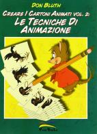 Creare i cartoni animati vol.2 di Don Bluth edito da Free Books