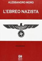 L' ebreo nazista di Alessandro Moro edito da Helvetia