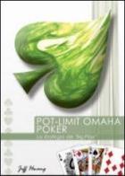 Pot-Limit Omaha Poker. La strategia del «Big Play» di Jeff Hwang edito da DGS3