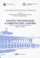 Nuove tecnologie e diritto del lavoro. Un'analisi comparata degli ordinamenti italiano, spagnolo e brasiliano edito da Milano University Press