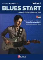 Blues start. Impara la chitarra Blues da zero. Con video online di Davide Pannozzo edito da Dantone Edizioni e Musica