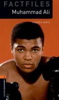 Muhammad Ali. Oxford bookworms library. Livello 2. Con audio pack. Con espansione online edito da Oxford University Press