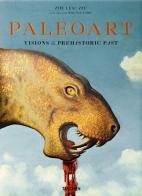 Paleoart. Visions of the prehistoric past. Ediz. a colori di Walton Ford, Zoe Lescaze edito da Taschen