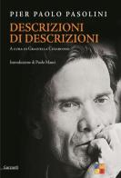 Descrizioni di descrizioni di Pier Paolo Pasolini edito da Garzanti