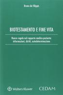 Biotestamento e fine vita di Bruno De Filippis edito da CEDAM