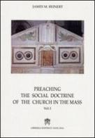 Preaching the social doctrine of the Church in the Mass vol.1 di James M. Reinert edito da Libreria Editrice Vaticana